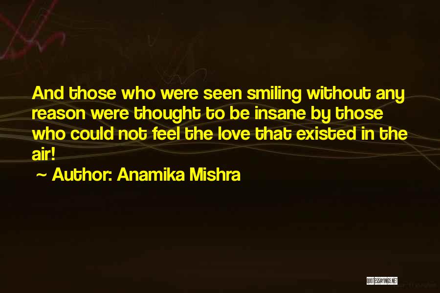 Love Without Reason Quotes By Anamika Mishra