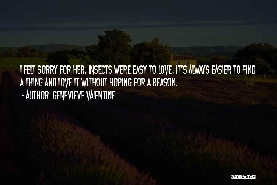 Love Without Reason Quotes By Genevieve Valentine
