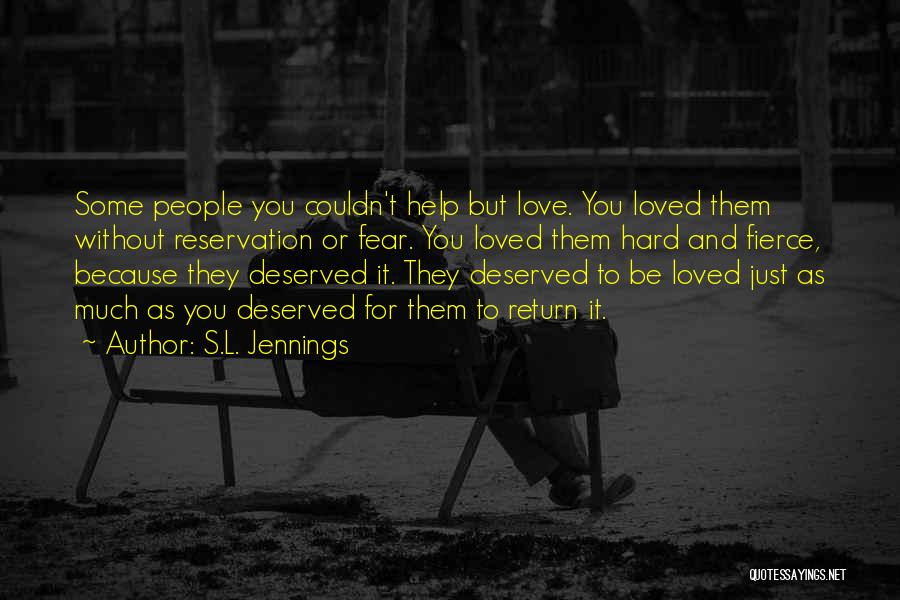 Love Without Reservation Quotes By S.L. Jennings