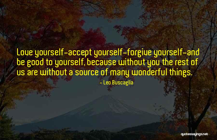 Love Without Rest Quotes By Leo Buscaglia Love Without Rest Quotes By Leo Buscaglia