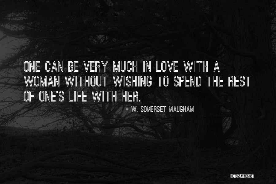 Love Without Rest Quotes By W. Somerset Maugham Love Without Rest Quotes By W. Somerset Maugham