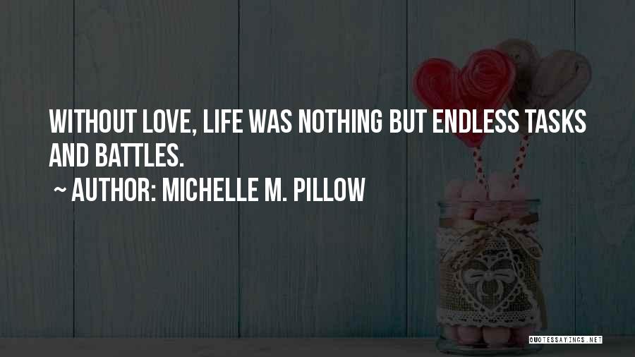 Love Without Romance Quotes By Michelle M. Pillow