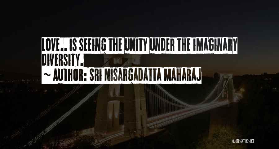 Love Without Seeing Each Other Quotes By Sri Nisargadatta Maharaj
