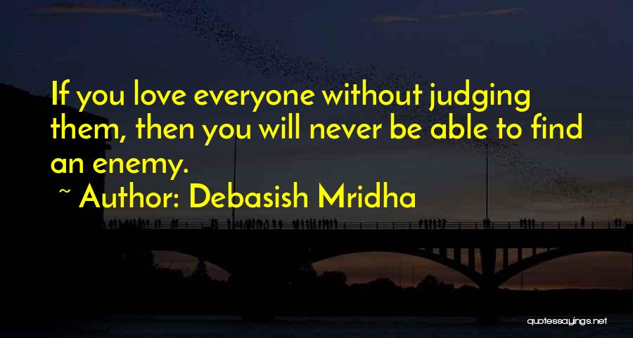 Love Without Truth Quotes By Debasish Mridha