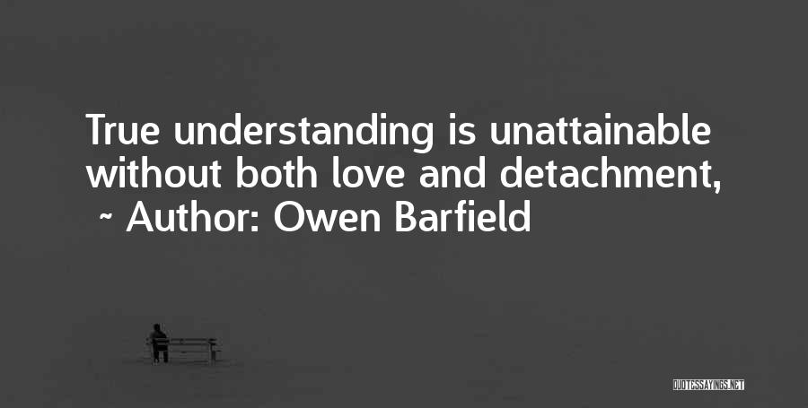 Love Without Understanding Quotes By Owen Barfield