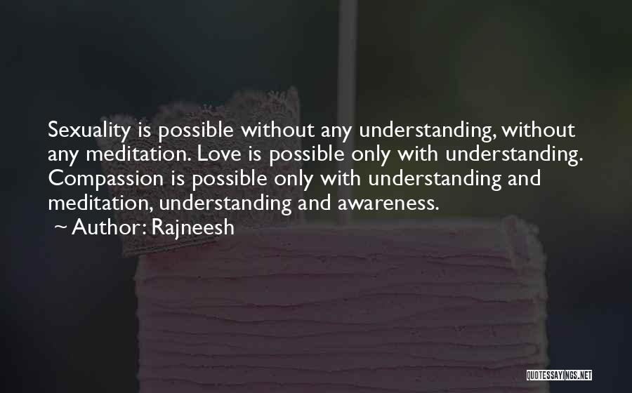 Love Without Understanding Quotes By Rajneesh