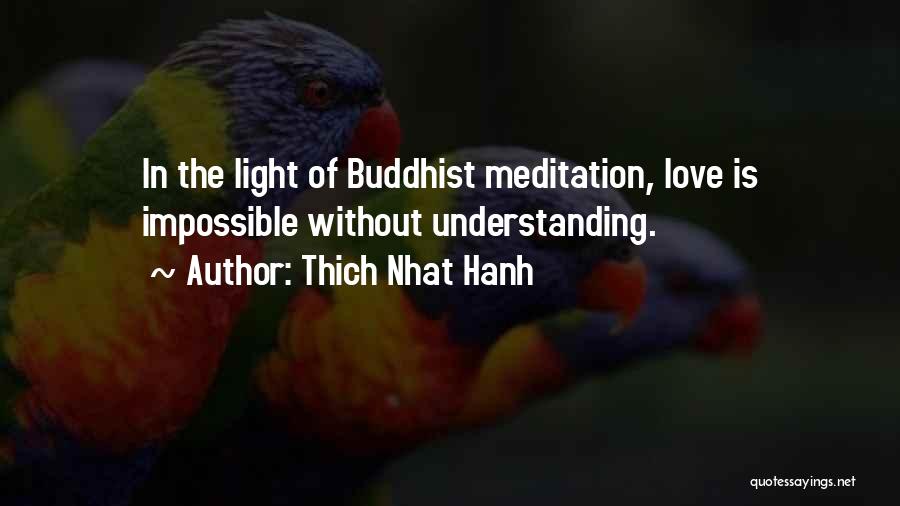 Love Without Understanding Quotes By Thich Nhat Hanh