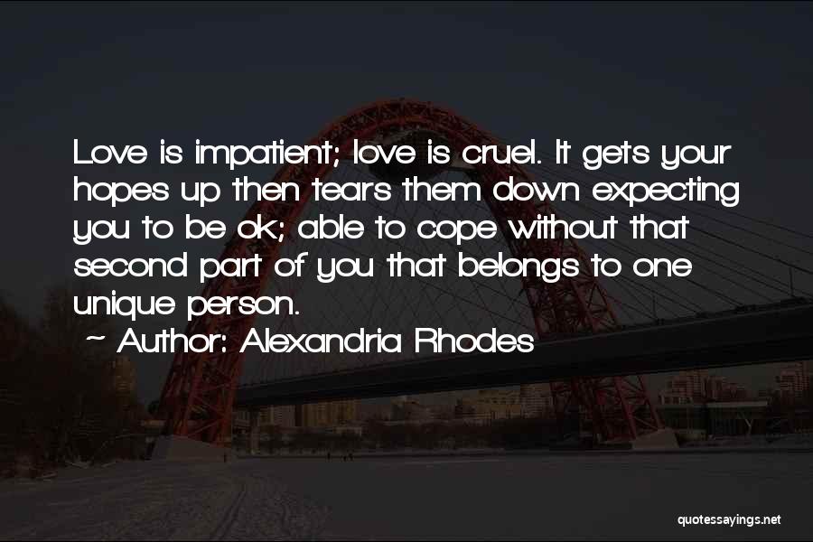 Love Without You Is Quotes By Alexandria Rhodes