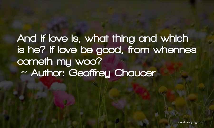 Love Woo Quotes By Geoffrey Chaucer