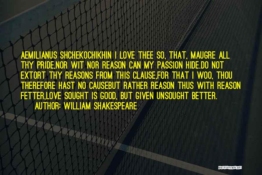 Love Woo Quotes By William Shakespeare