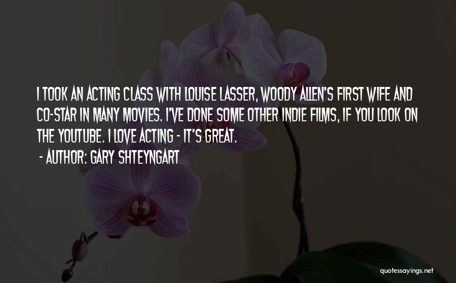 Love Woody Allen Quotes By Gary Shteyngart