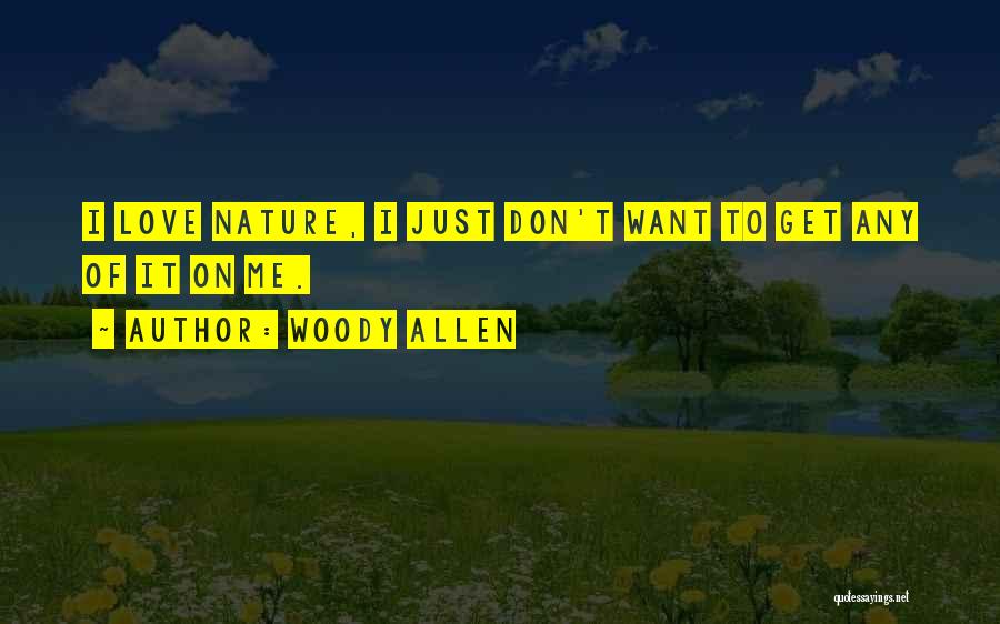 Love Woody Allen Quotes By Woody Allen