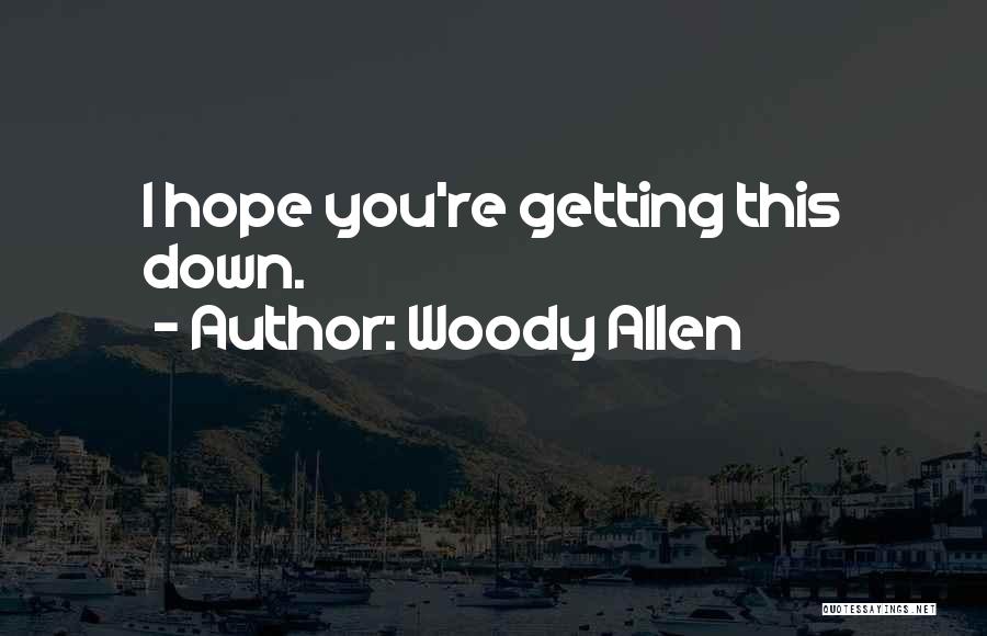 Love Woody Allen Quotes By Woody Allen