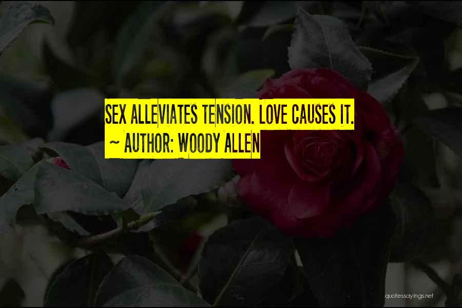 Love Woody Allen Quotes By Woody Allen