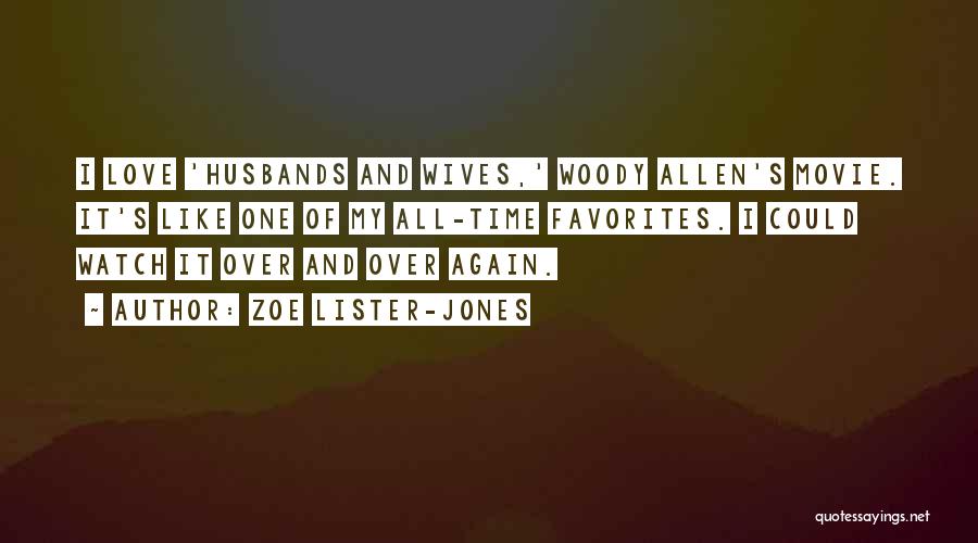 Love Woody Allen Quotes By Zoe Lister-Jones