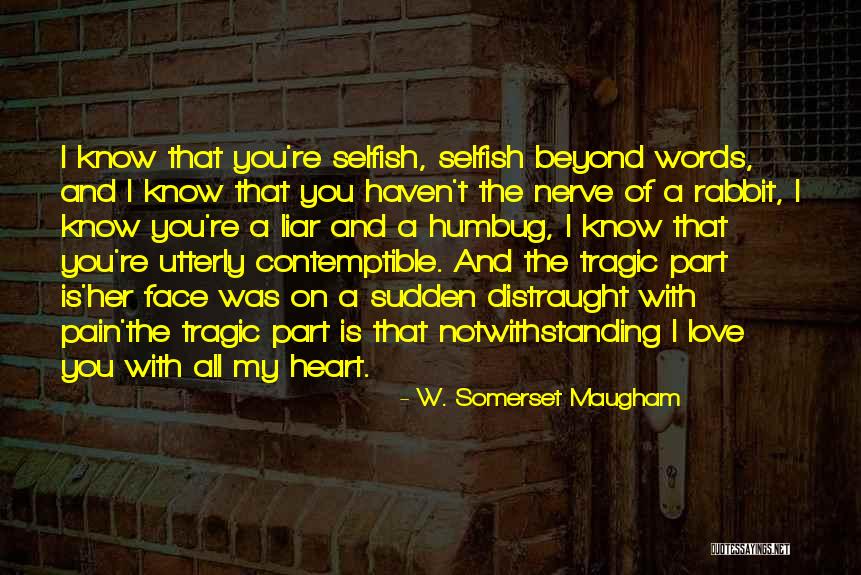 Love Words And Quotes By W. Somerset Maugham Love Words And Quotes By W. Somerset Maugham