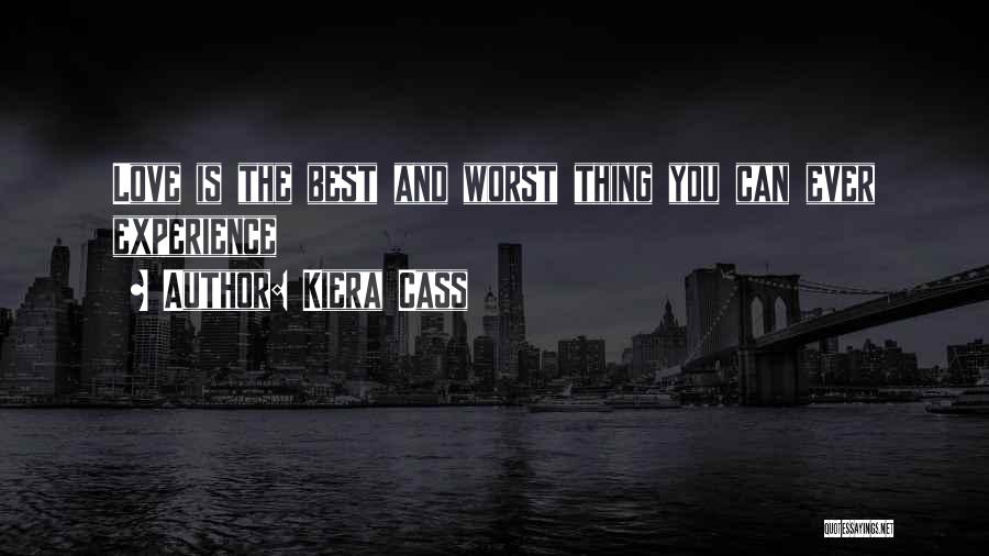 Love Worst Thing Quotes By Kiera Cass