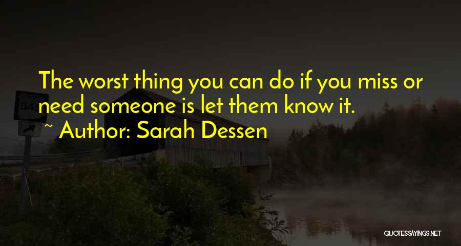 Love Worst Thing Quotes By Sarah Dessen