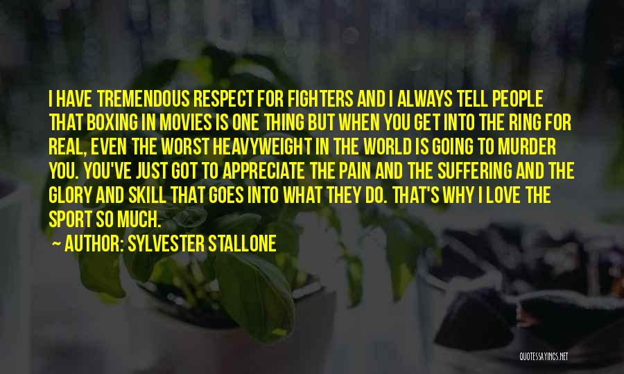 Love Worst Thing Quotes By Sylvester Stallone