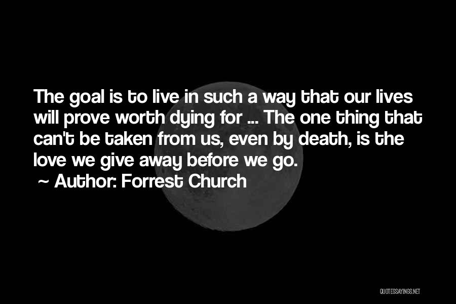 Love Worth Dying For Quotes By Forrest Church