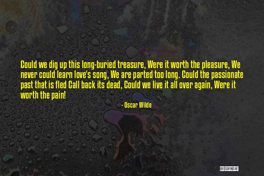 Love Worth The Pain Quotes By Oscar Wilde Love Worth The Pain Quotes By Oscar Wilde