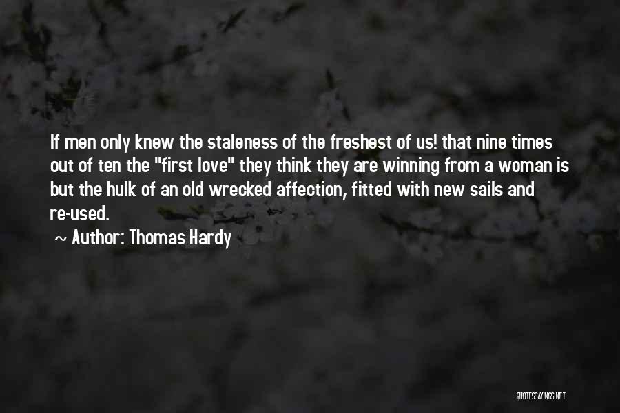 Love Wrecked Quotes By Thomas Hardy