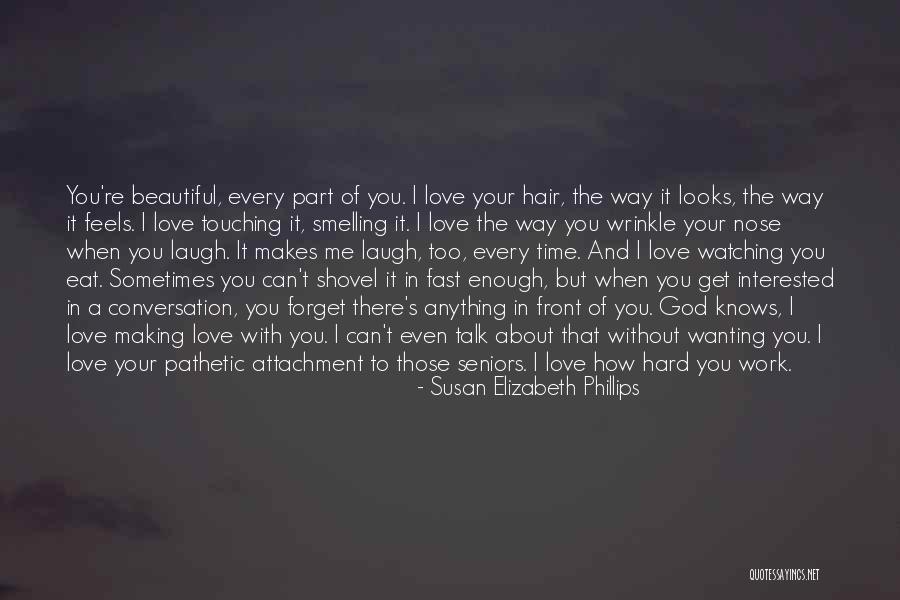 Love Wrinkle Quotes By Susan Elizabeth Phillips Love Wrinkle Quotes By Susan Elizabeth Phillips