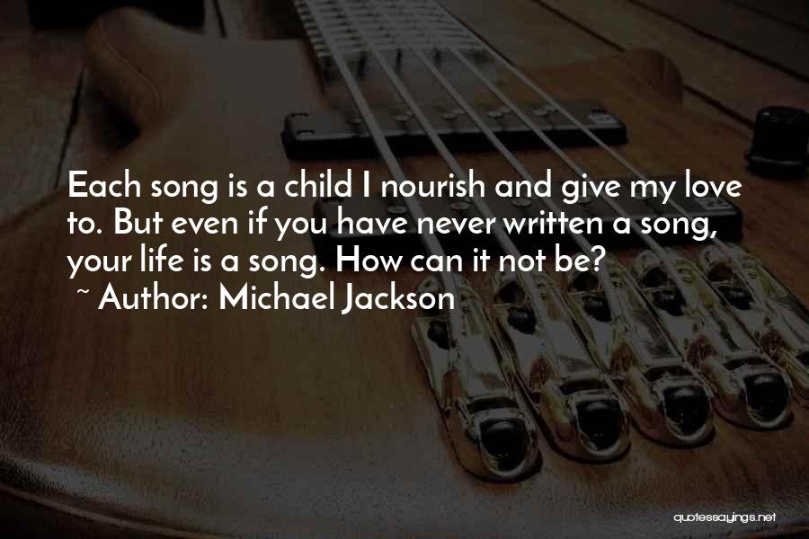Love Written Quotes By Michael Jackson