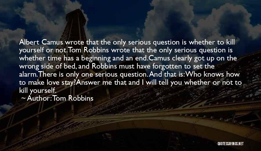 Love Wrong Time Quotes By Tom Robbins