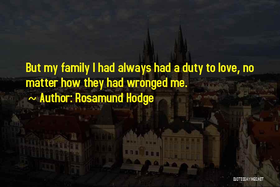 Love Wronged Quotes By Rosamund Hodge