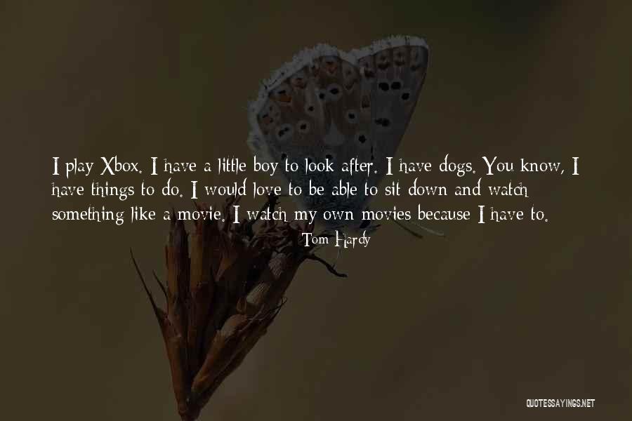 Love Xbox Quotes By Tom Hardy Love Xbox Quotes By Tom Hardy
