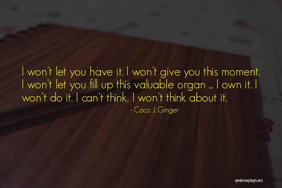 Love Yearning Quotes By Coco J. Ginger Love Yearning Quotes By Coco J. Ginger