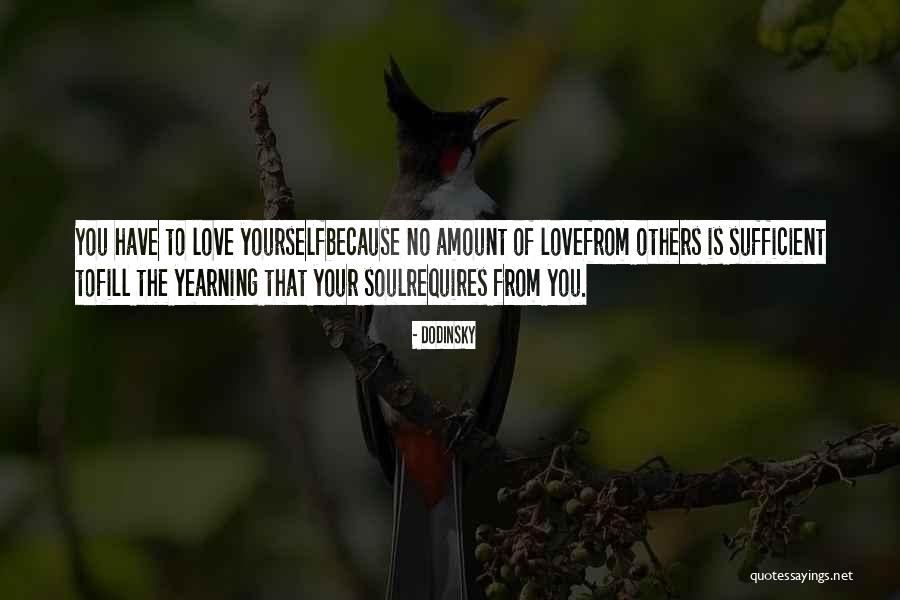 Love Yearning Quotes By Dodinsky Love Yearning Quotes By Dodinsky