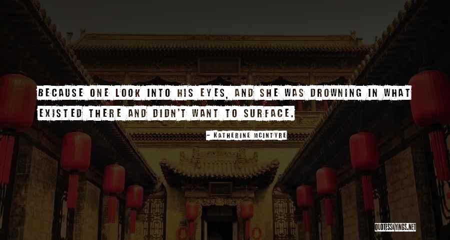 Love Yearning Quotes By Katherine McIntyre Love Yearning Quotes By Katherine McIntyre