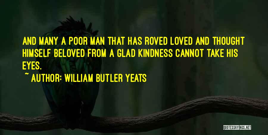 Love Yeats Quotes By William Butler Yeats