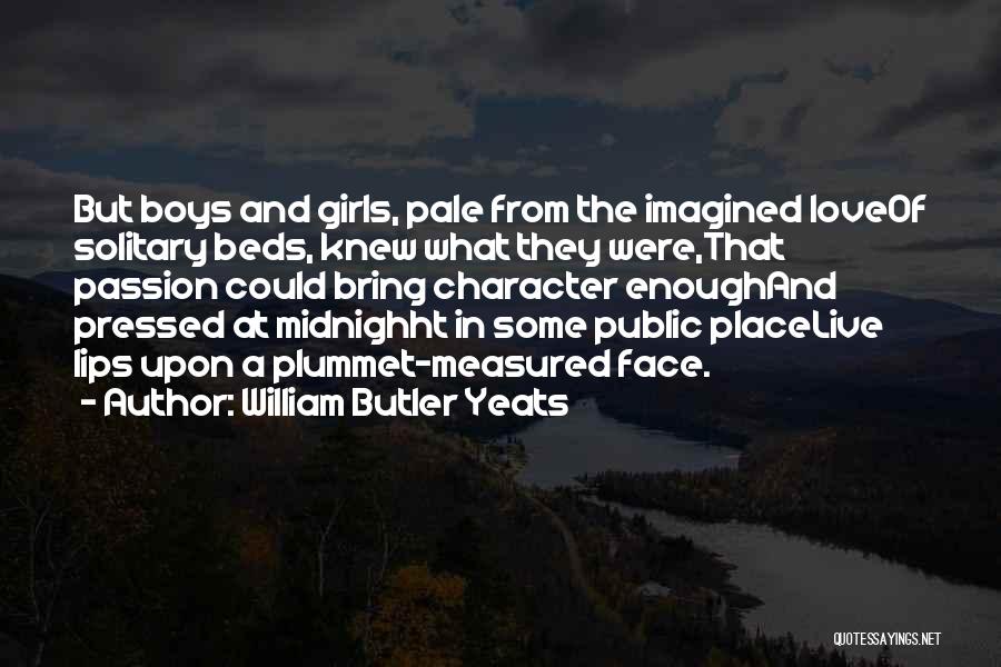 Love Yeats Quotes By William Butler Yeats