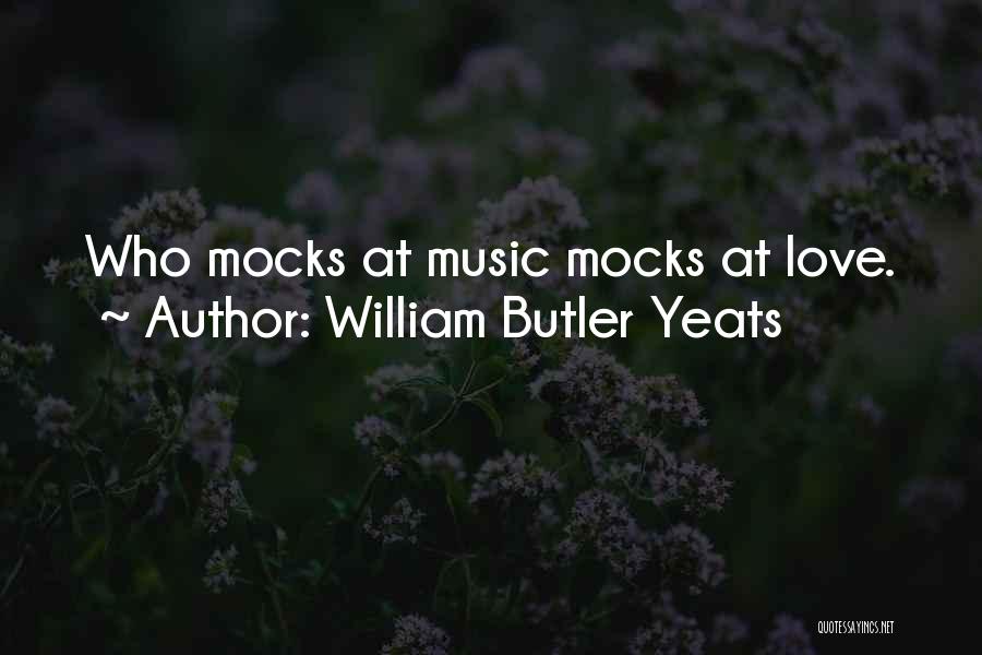 Love Yeats Quotes By William Butler Yeats