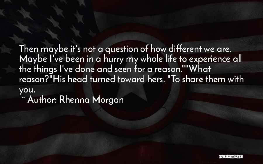 Love You All My Life Quotes By Rhenna Morgan