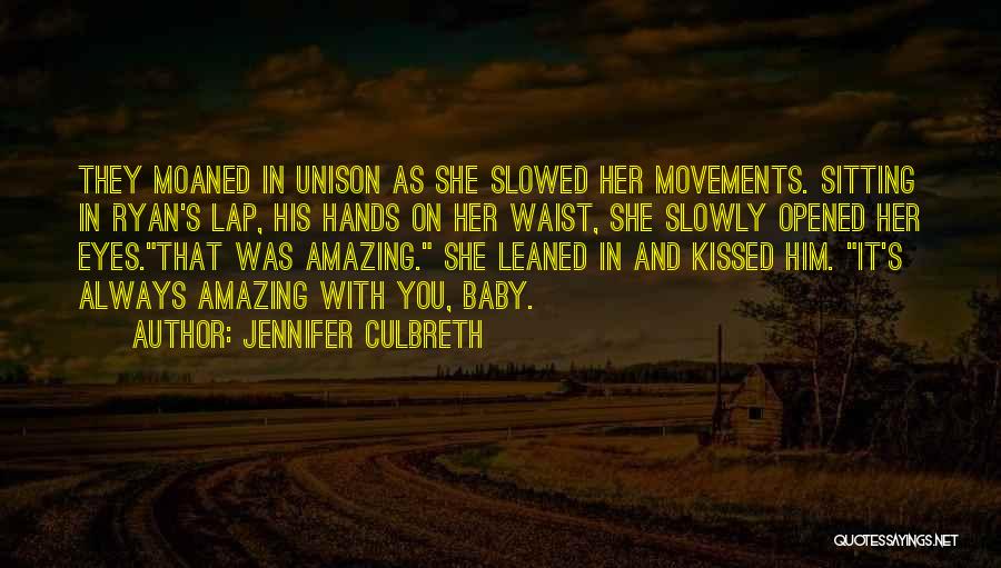 Love You Always Baby Quotes By Jennifer Culbreth
