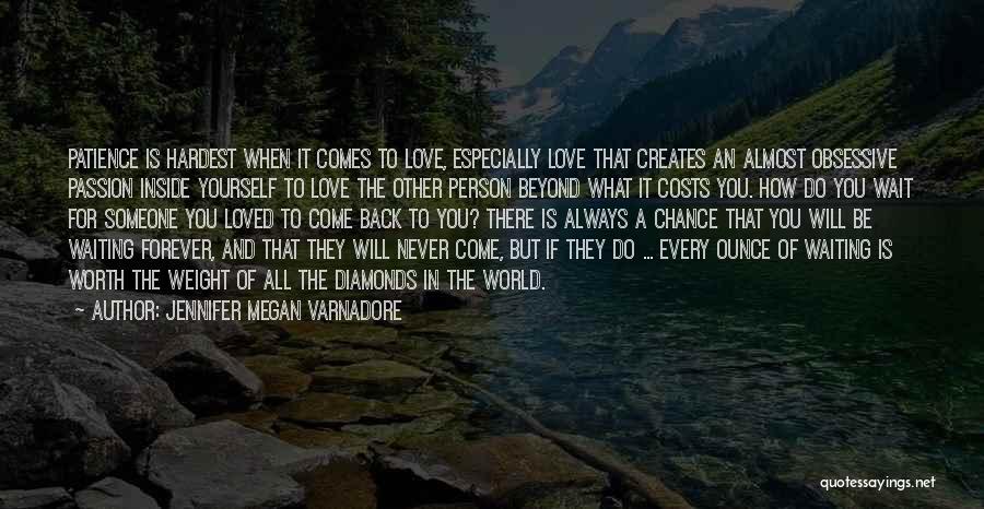 Love You Always Forever Quotes By Jennifer Megan Varnadore