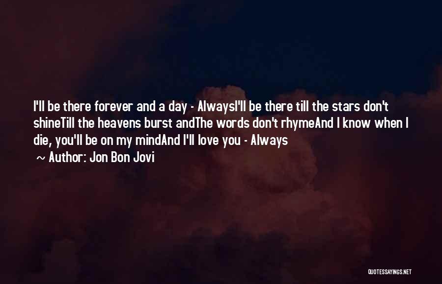 Love You Always Forever Quotes By Jon Bon Jovi