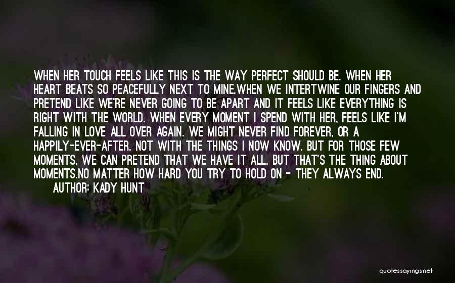Love You Always Forever Quotes By Kady Hunt