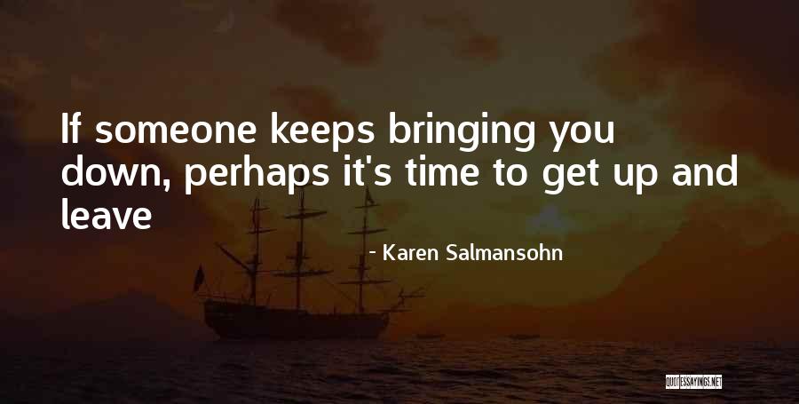 Love You And Leave You Quotes By Karen Salmansohn Love You And Leave You Quotes By Karen Salmansohn