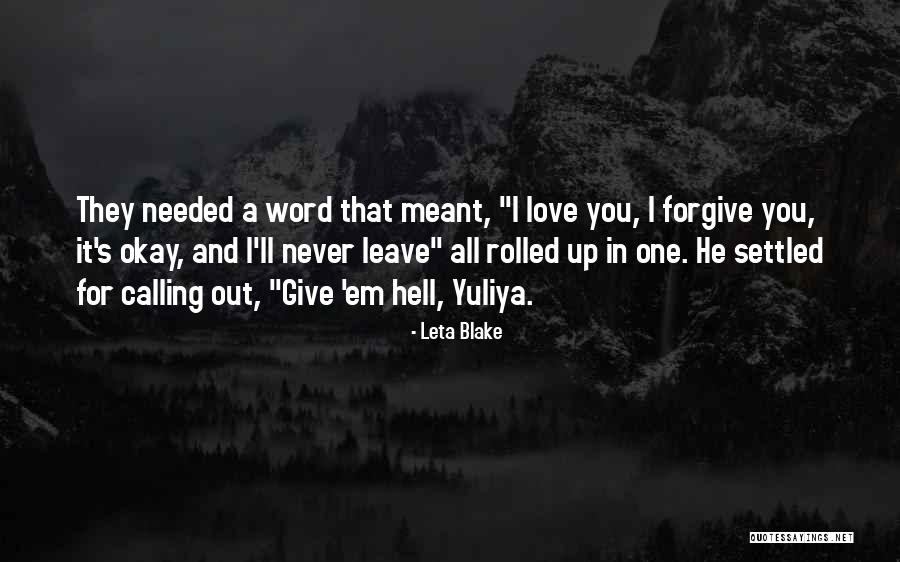 Love You And Leave You Quotes By Leta Blake Love You And Leave You Quotes By Leta Blake