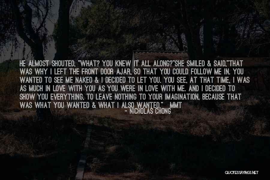 Love You And Leave You Quotes By Nicholas Chong Love You And Leave You Quotes By Nicholas Chong