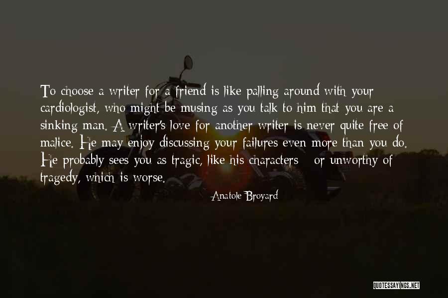 Love You As A Friend Quotes By Anatole Broyard