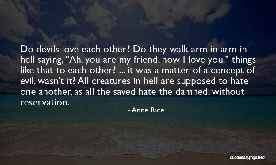 Love You As A Friend Quotes By Anne Rice