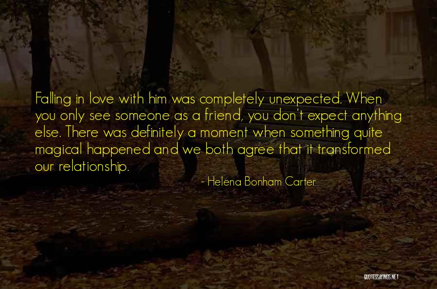 Love You As A Friend Quotes By Helena Bonham Carter