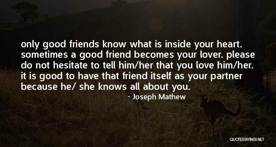 Love You As A Friend Quotes By Joseph Mathew