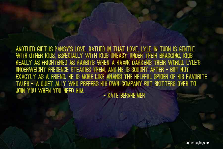 Love You As A Friend Quotes By Kate Bernheimer